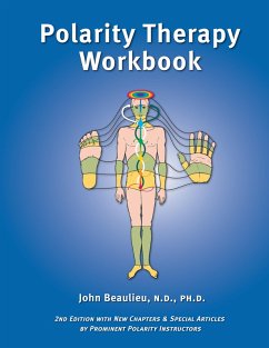 Polarity Therapy Workbook (eBook, ePUB) - Ph. D., John Beaulieu N. D.