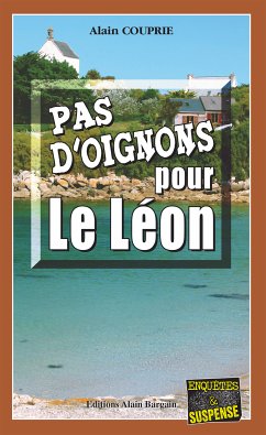 Pas d'oignons pour le Léon (eBook, ePUB) - Couprie, Alain