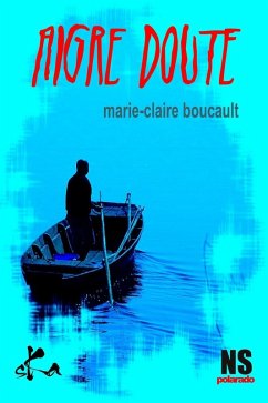 Aigre doute (eBook, ePUB) - Boucault, Marie-Claire