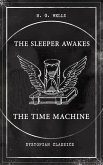 THE SLEEPER AWAKES & THE TIME MACHINE (Dystopian Classics) (eBook, ePUB)