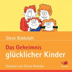 Das Geheimnis glücklicher Kinder (MP3-Download) - Biddulph, Steve