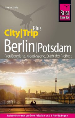 Reise Know-How Reiseführer Berlin mit Potsdam (CityTrip PLUS) (eBook, PDF) - Jaath, Kristine