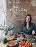 Living the Healthy Choice (eBook, ePUB)