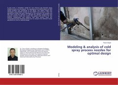 Modeling & analysis of cold spray process nozzles for optimal design - Goyal, Tarun
