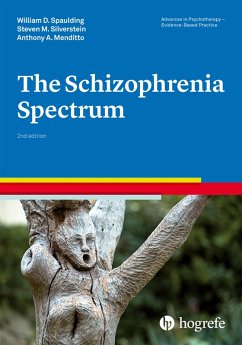 The Schizophrenia Spectrum (eBook, PDF) - Spaulding, William D.; Silverstein, Steven M.; Menditto, Anthony A.