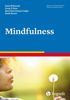 Mindfulness (eBook, PDF) - Witkiewitz, Katie; Roos, Corey R.; Colgan, Dana Dharmakaya; Bowen, Sarah