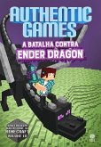AuthenticGames: A batalha contra Ender Dragon (eBook, ePUB)