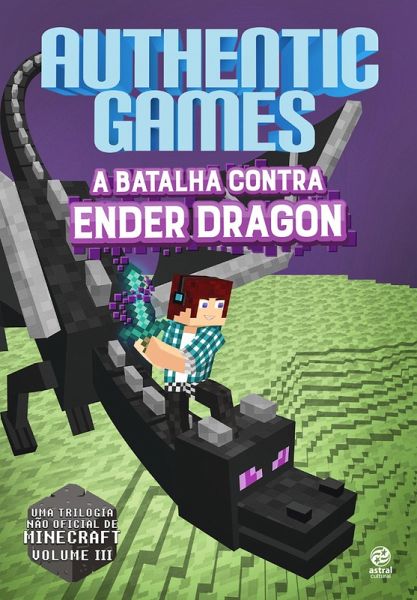 AuthenticGames: A batalha contra Ender Dragon (eBook, ePUB) AuthenticGames: A batalha contra Ender Dragon (eBook, ePUB)
