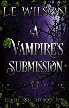 A Vampire's Submission (Deathless Night Series, #5) (eBook, ePUB) - Wilson, L. E.