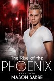 The Rise of the Phoenix (Society) (eBook, ePUB) The Rise of the Phoenix (Society) (eBook, ePUB)