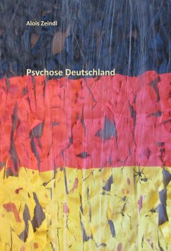 Psychose Deutschland (eBook, ePUB) - Zeindl, Alois