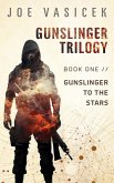 Gunslinger to the Stars (Gunslinger Trilogy, #1) (eBook, ePUB)