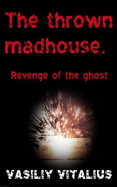 The thrown madhouse (eBook, ePUB) - Vitalius, Vasiliy