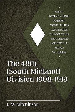 The 48th (South Midland) Division 1908-1919 - Mitchinson, Dr William