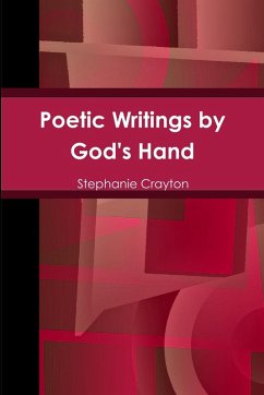 Poetic Writings by God's Hand - Crayton, Stephanie