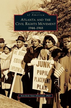 Atlanta and the Civil Rights Movement - Sims-Alvarado, Karcheik