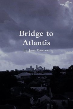 Bridge to Atlantis - Patterson, Jamie