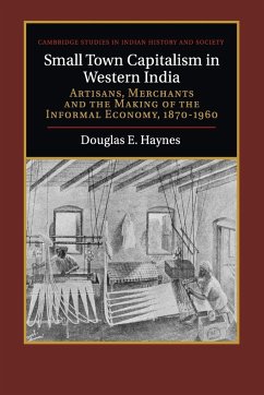 Small Town Capitalism in Western India - Haynes, Douglas E.