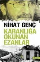 Karanliga Okunan Ezanlar - Genc, Nihat