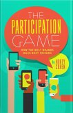 The Participation Game: How the Top 100 Brands Build Loyalty in a Skeptical World