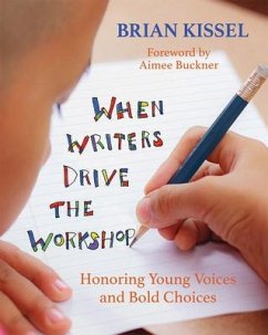 When Writers Drive the Workshop - Kissel, Brian