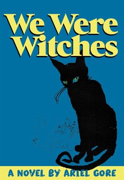 We Were Witches - Gore, Ariel