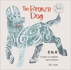 The Bronze Dog: A Story in English and Chinese (Stories of the Chinese Zodiac) - Jian, Li