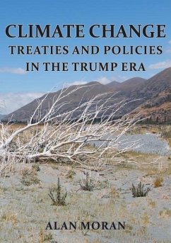 Climate Change: Treaties and Policies in the Trump era - Moran, Alan