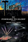 Forward to Glory: Tempering