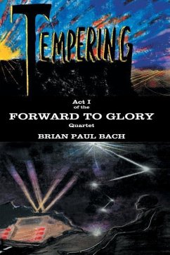 Forward to Glory: Tempering - Bach, Brian Paul