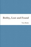 Bobby, Lost and Found