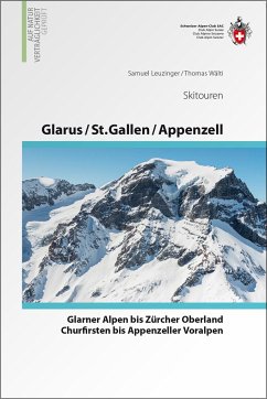 Glarus - St. Gallen - Appenzell  Von den Glarner Alpen bis Alpstein - Leuzinger, Samuel;Wälti, Thomas