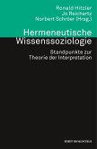 Hermeneutische Wissenssoziologie. Standpunkte zur Theorie der Interpretation