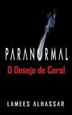 Paranormal: O Desejo De Carol (eBook, ePUB)