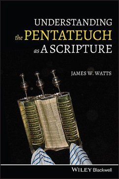 Understanding the Pentateuch as a Scripture - Watts, James W