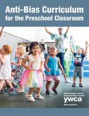 Anti-Bias Curriculum for the Preschool Classroom