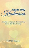 Speak Only Kindnesses