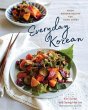 Everyday Korean: Fresh, Modern Recipes... - Bild 1