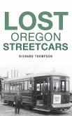Lost Oregon Streetcars