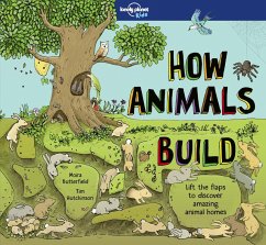 Lonely Planet Kids How Animals Build - Butterfield, Moira