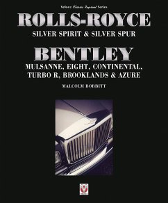 Rolls-Royce Silver Spirit & Silver Spur, Bentley Mulsanne, Eight, Continental, Brooklands & Azure - Bobbitt, Malcolm