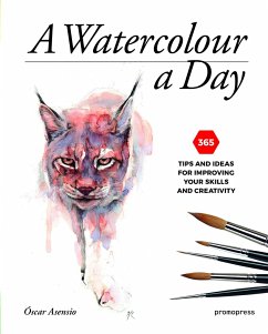 Watercolour a Day: 365 Tips and Ideas for Improving your Skills and Creativity - Asensio, Oscar