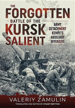 The Forgotten Battle of the Kursk Salient - Zamulin, Valeriy; Britton, Stuart