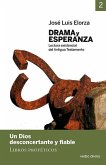 Drama y esperanza II : lectura existencial del Antiguo Testamento : un Dios desconcertante y fiable. Libros proféticos