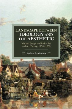 Landscape Between Ideology and the Aesthetic - Hemingway, Andrew