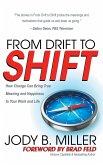 From Drift to Shift