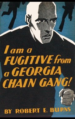 I am a Fugitive from a Georgia Chain Gang! - Burns, Robert E.
