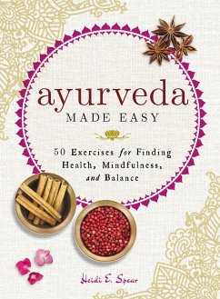 Ayurveda Made Easy - Spear, Heidi E