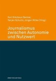 Journalismus zwischen Autonomie und Nutzwert