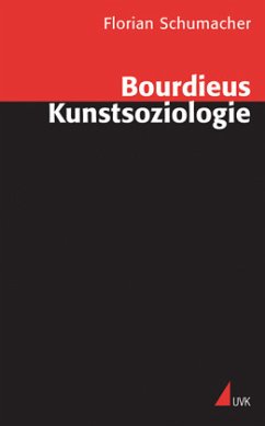 Bourdieus Kunstsoziologie - Schumacher, Florian